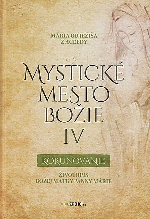 Mystické mesto Božie. IV, Korunovanie