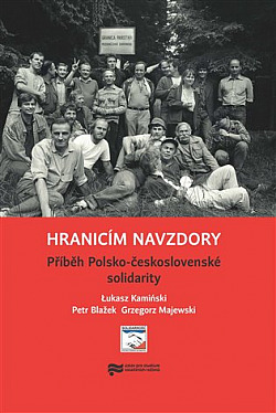 Hranicím navzdory: Příběh Polsko-československé solidarity