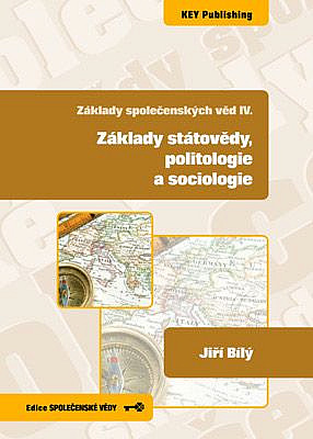 Základy společenských věd IV. - Základy státovědy, politologie a sociologie