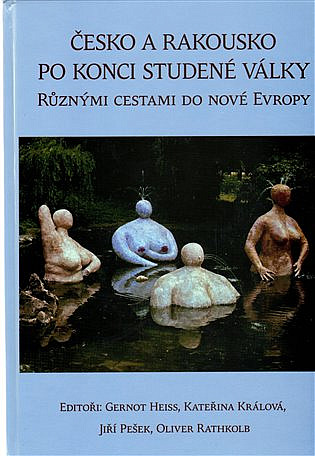 Česko a Rakousko po konci studené války: Různými cestami do nové Evropy