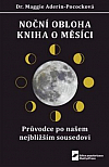 Noční obloha - Kniha o Měsíci: Průvodce po našem nejbližším sousedovi
