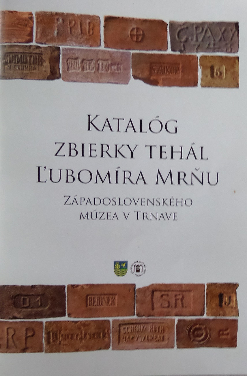 Katalóg zbierky tehál Ľubomíra Mrňu