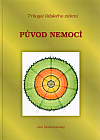 Původ nemocí. 3. díl Trilogie lidského záření