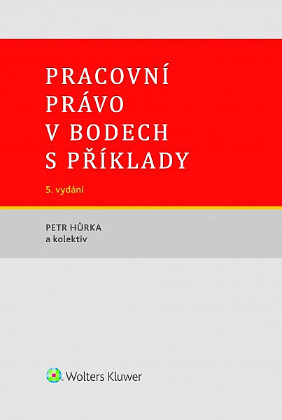 Pracovní právo v bodech s příklady