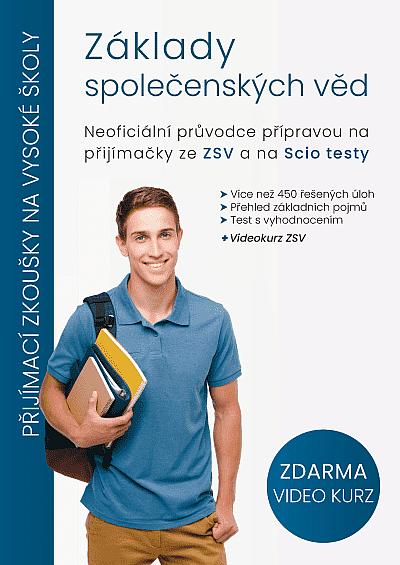 Základy společenských věd: Neoficiální průvodce přípravou na přijímačky ze ZSV a na Scio testy