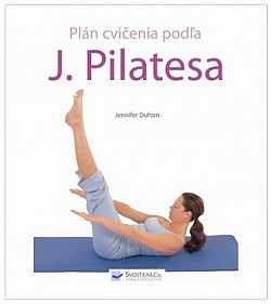 Plán cvičenia podľa J. Pilatesa