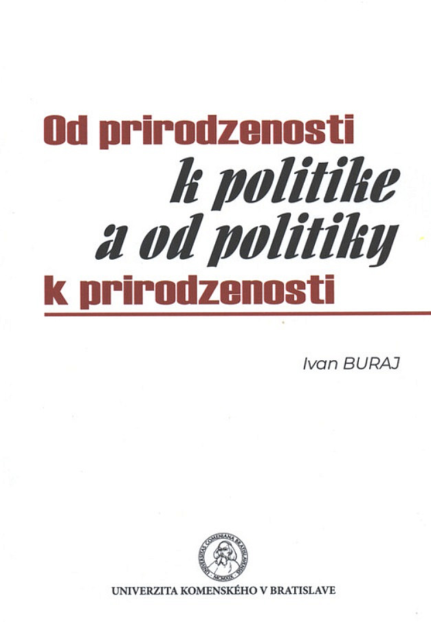 Od prirodzenosti k politike a od politiky k prirodzenosti