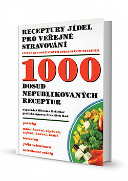 Receptury jídel pro veřejné stravování : 1000 dosud nepublikovaných receptur