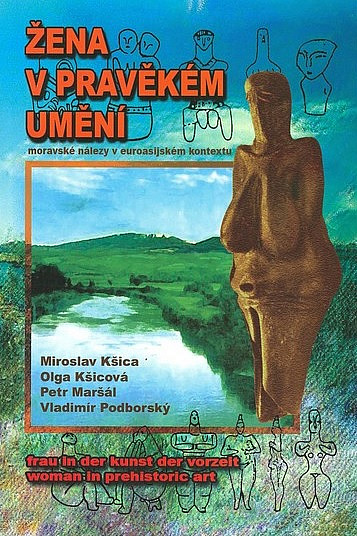 Žena v pravěkém umění: Moravské nálezy v euroasijském kontextu