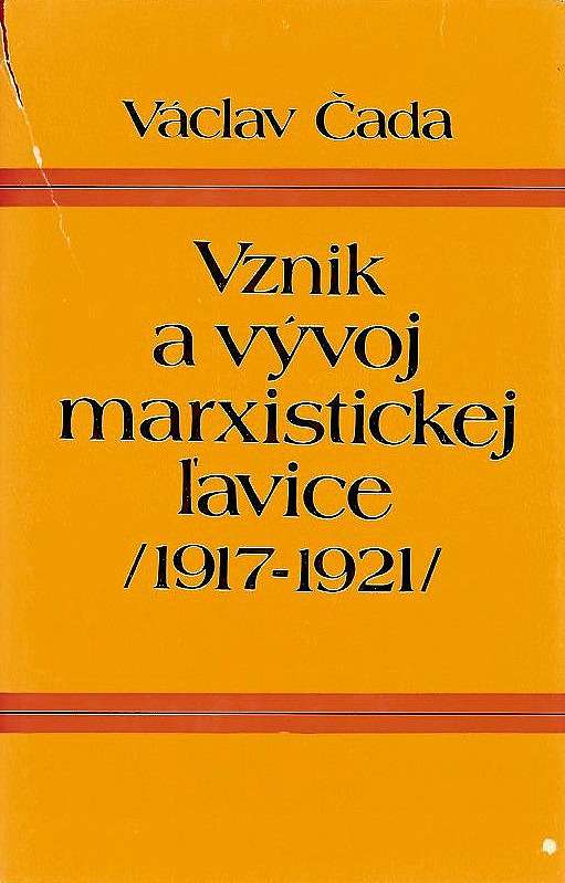 Vznik a vývoj marxistickej ľavice /1917-1921/