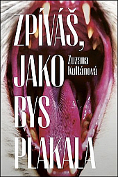 Zpíváš, jako bys plakala