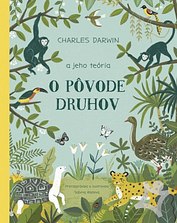 Charles Darwin a jeho teória O pôvode druhov