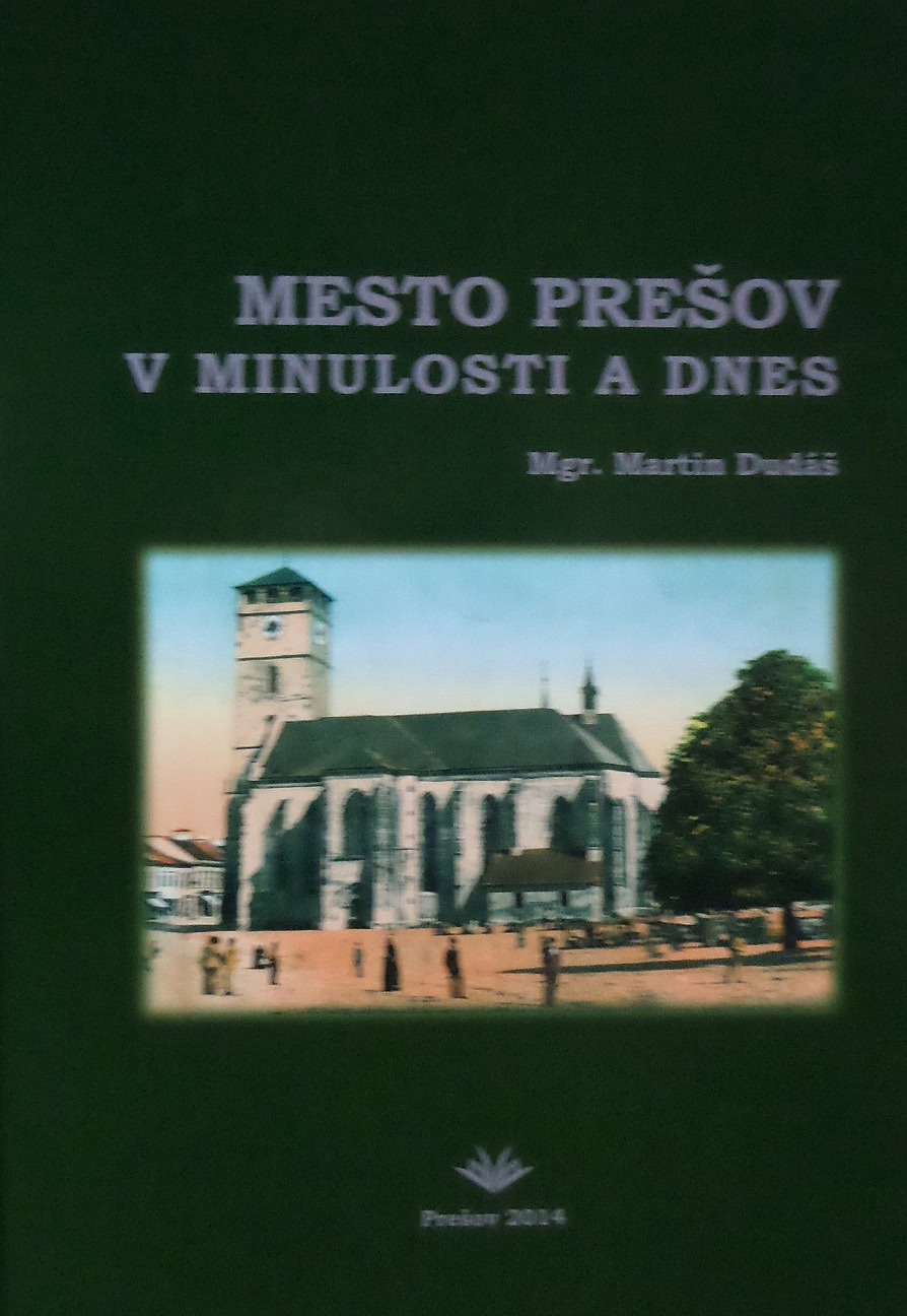 Mesto Prešov v minulosti a dnes