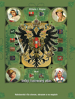 Veľký ilustrovaný atlas Rakúsko-Uhorska