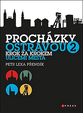 Procházky Ostravou: Krok za krokem ulicemi města. 2