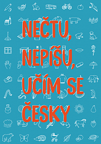 Nečtu, nepíšu, učím se česky