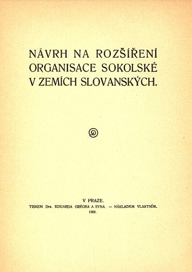 Návrh na rozšíření organisace sokolské v zemích slovanských