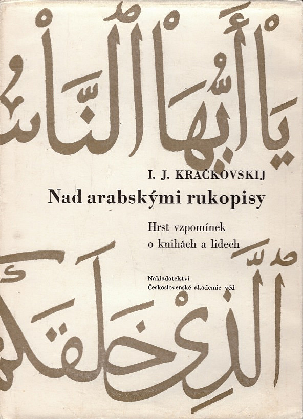 Nad arabskými rukopisy: Hrst vzpomínek o knihách a lidech