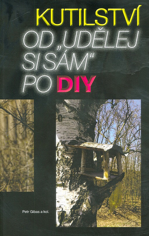 Kutilství: Od „udělej si sám“ po DIY