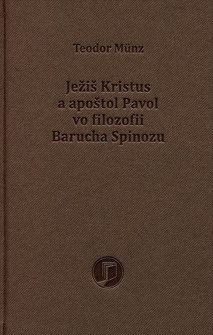 Ježiš Kristus a apoštol Pavol vo filozofii Barucha Spinozu