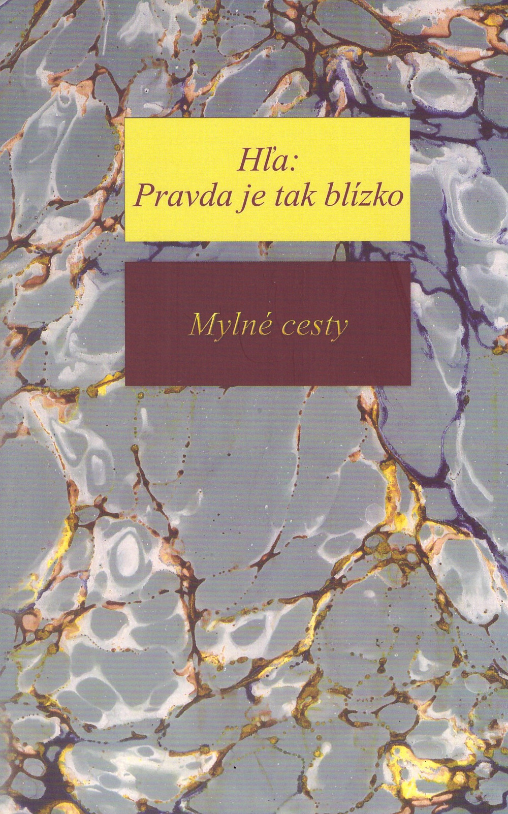 Hľa: Pravda je tak blízko, Mylné cesty, 3. zväzok