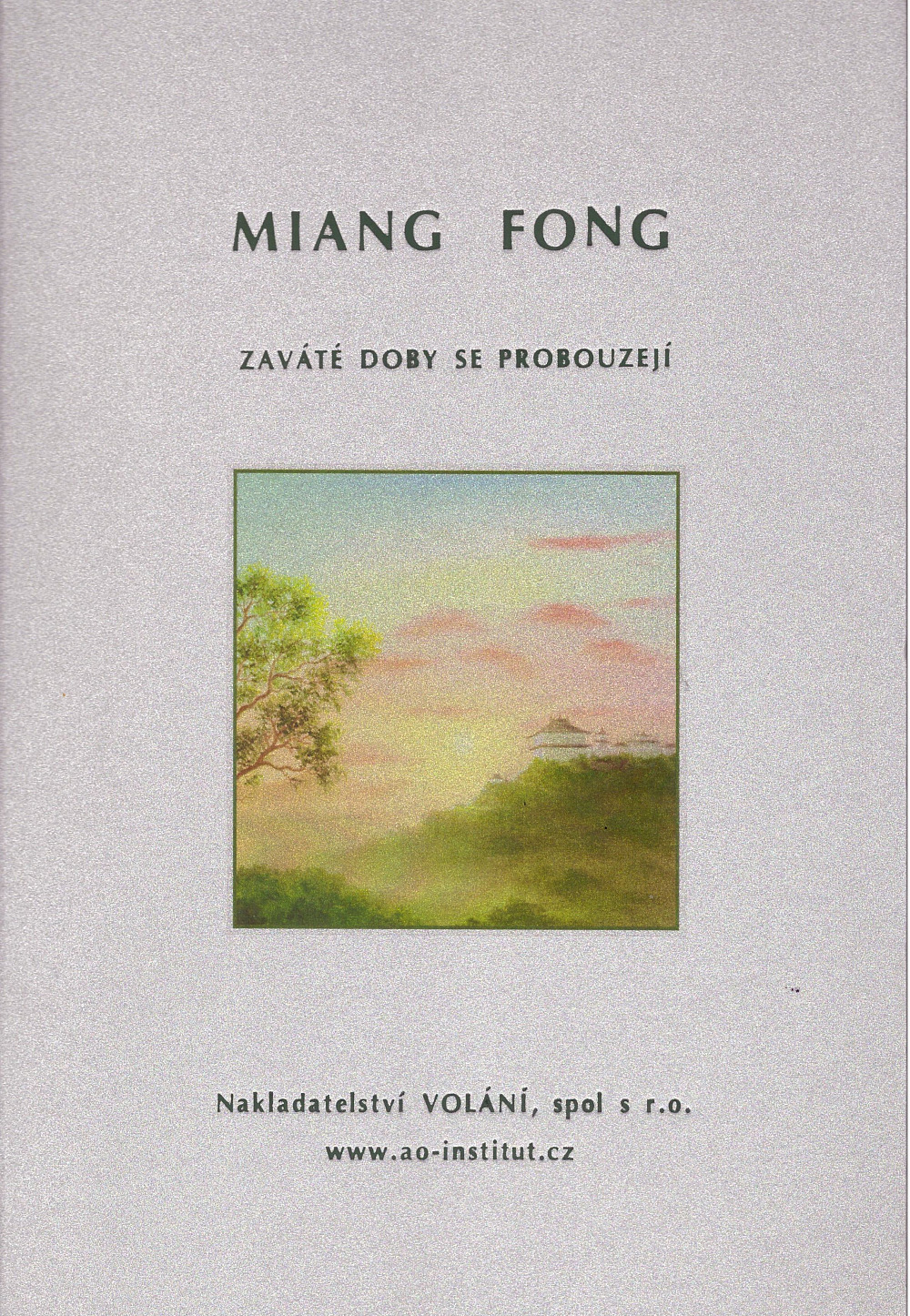 Miang Fong. Zaváté doby se probouzejí