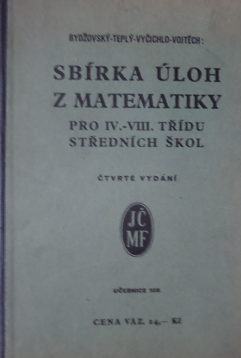 Sbírka úloh z matematiky pro IV.-VIII. třídu středních škol