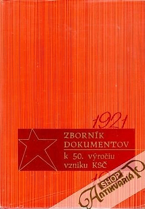 Zborník dokumentov k 50. výročiu vzniku KSČ