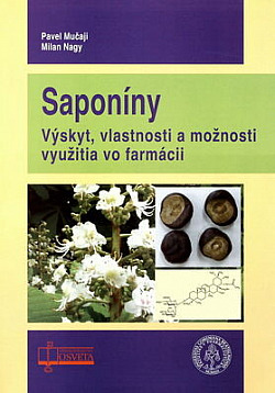 Saponíny: Výskyt, vlastnosti a možnosti využitia vo farmácii