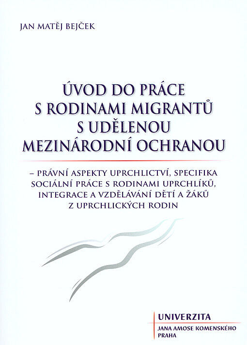 Úvod do práce s rodinami migrantů s udělenou mezinárodní ochranou