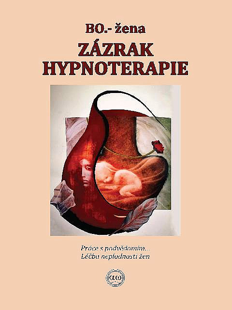 Zázraky hypnoterapie: Práce s podvědomím… léčba „neplodných“ žen