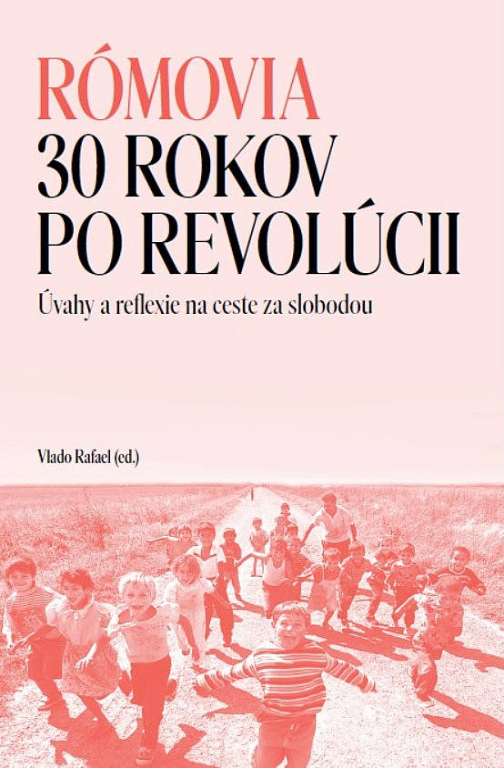 Rómovia - 30 rokov po revolúcii