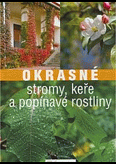 Okrasné stromy, keře a popínavé rostliny