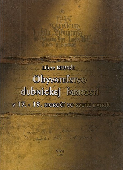 Obyvateľstvo dubnickej farnosti v 17. – 19. storočí vo svetle matrík