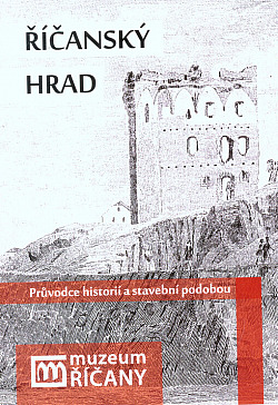 Říčanský hrad: průvodce historií a stavební podobou