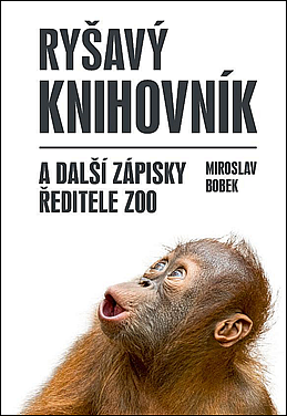 Ryšavý knihovník a další zápisky ředitele zoo