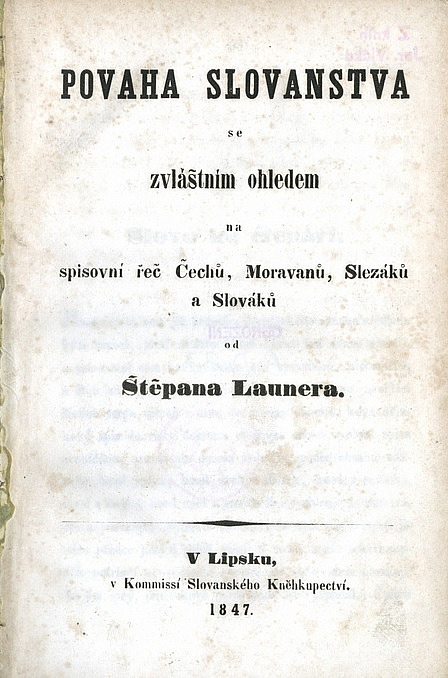 Povaha Slovanstva se zvláštním ohledem na spisovní řeč Čechů, Moravanů, Slezáků a Slováků