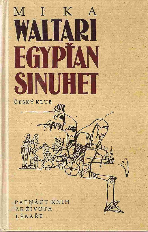 Egypťan Sinuhet: Patnáct knih ze života lékaře