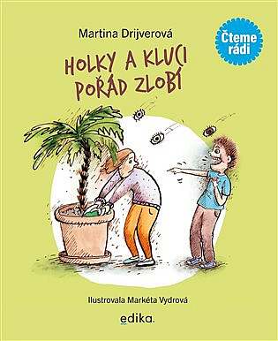 Holky a kluci pořád zlobí