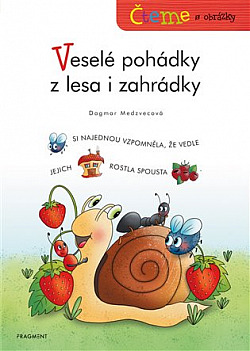 Veselé pohádky z lesa i zahrádky