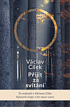 Přijít za svítání. Pít červánky a čerpat sílu. Vybrané eseje z let 2002-2022