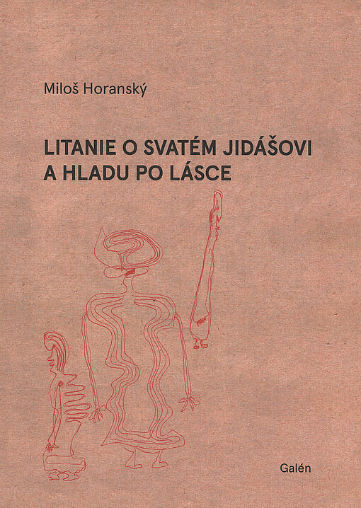 Litanie o svatém Jidášovi a hladu po lásce