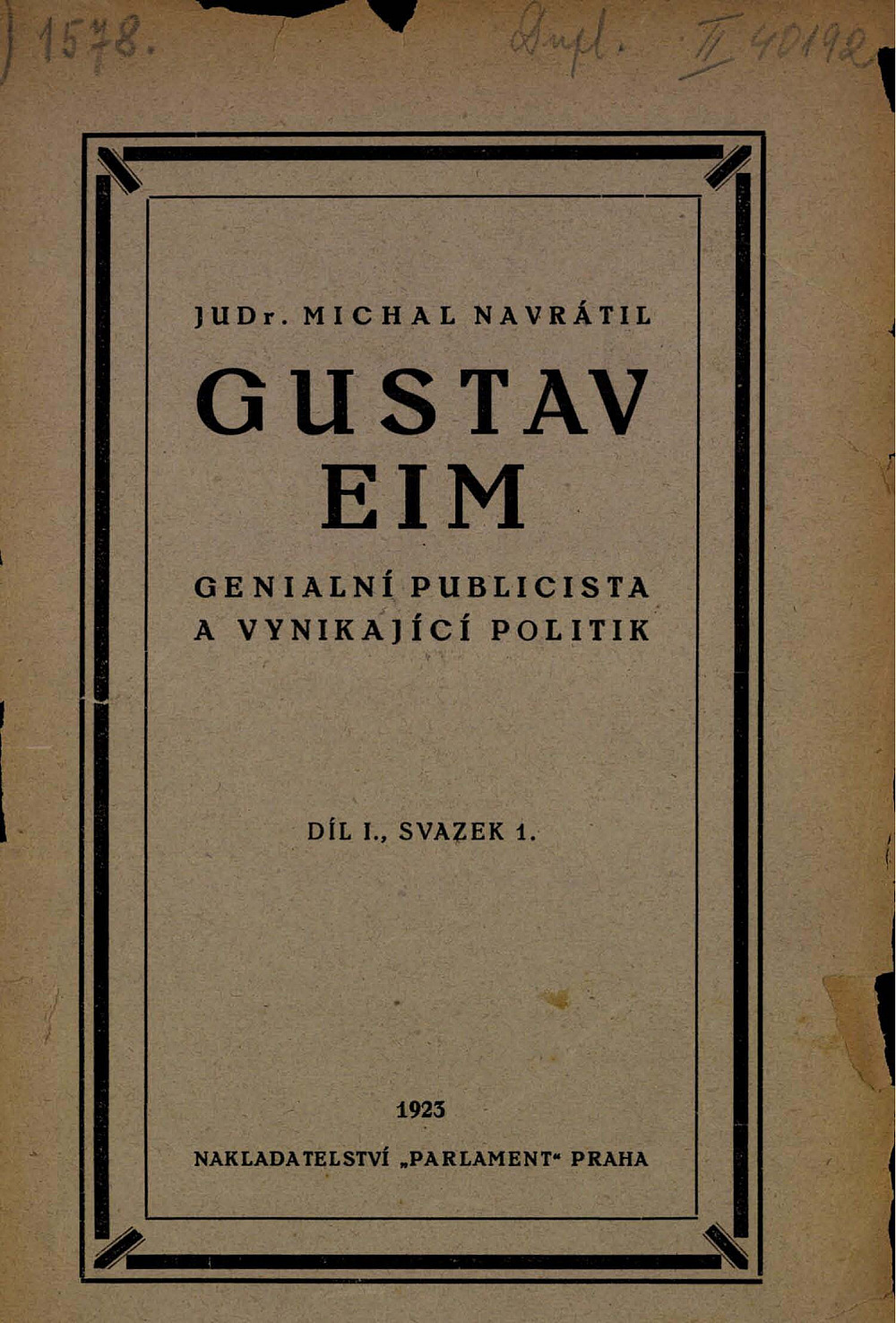 Gustav Eim - geniální publicista a vynikající politik