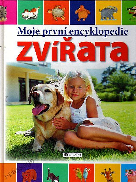 Zvířata: Moje první encyklopedie