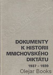 Dokumenty k historii Mnichovského diktátu: 1937 – 1939