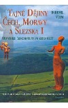 Tajné dějiny Čech, Moravy a Slezska I