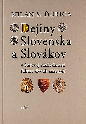 Dejiny Slovenska a Slovákov v časovej následnosti faktov dvoch tisícročí