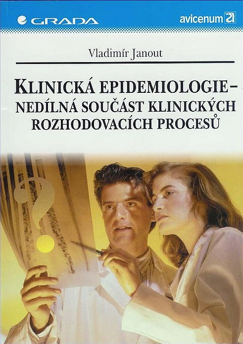 Klinická epidemiologie – nedílná součást klinických rozhodovacích procesů