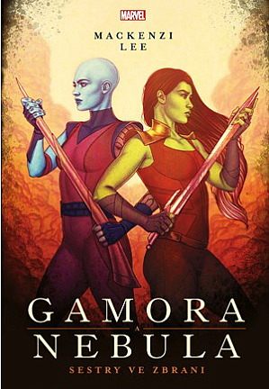 Gamora a Nebula: Sestry ve zbrani