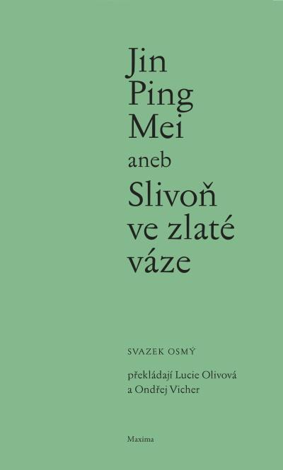 Jin Ping Mei aneb Slivoň ve zlaté váze. Svazek osmý